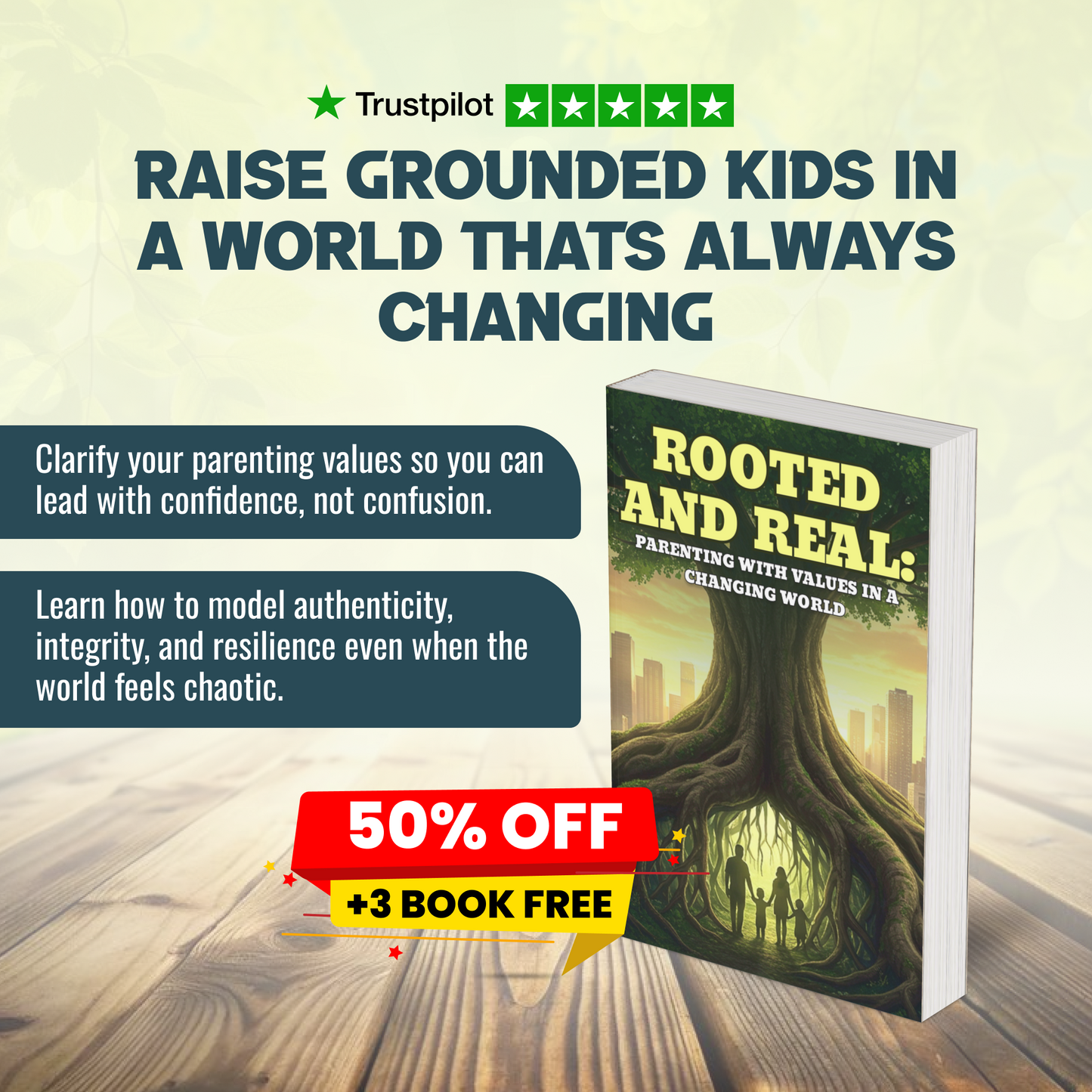 Rooted and Real: Parenting With Values (50% OFF + 3 FREE)
