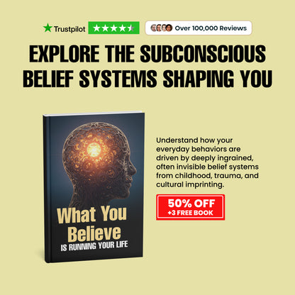 What You Believe Is Running Your Life (50% OFF + 3 FREE)